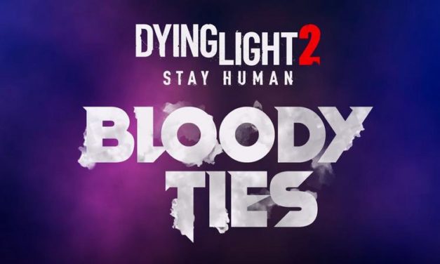 “Bloody Ties” für Dying Light 2 Stay Human erhältlich
